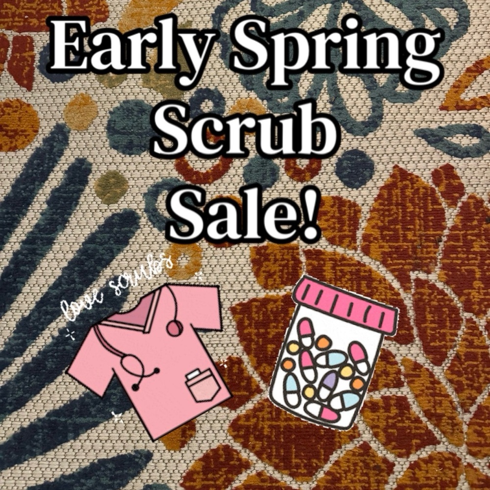 Early Spring Scrub Sale! $15 to $20
